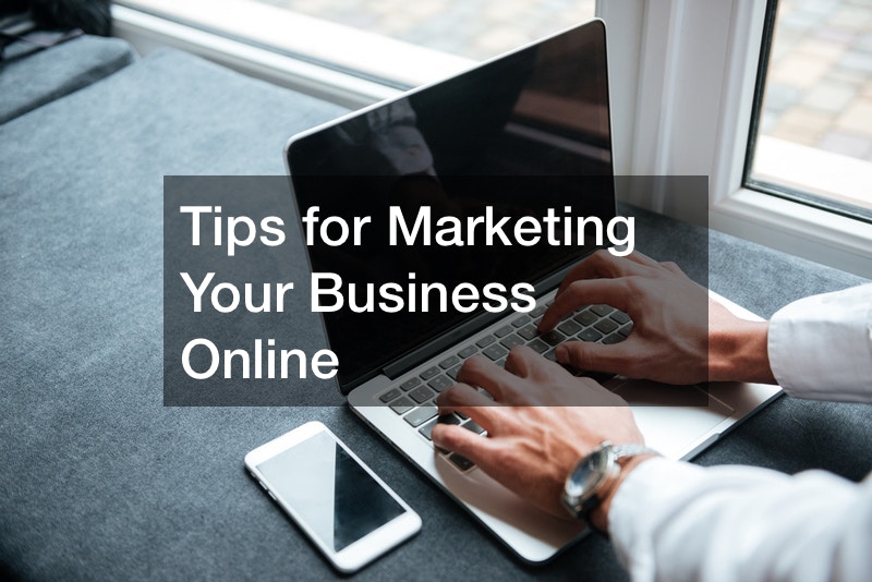 Tips for Marketing Your Business Online