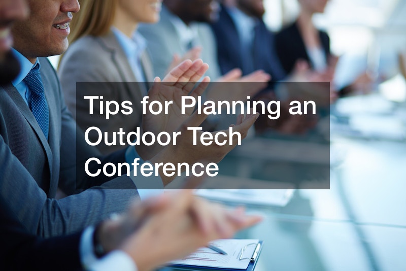 Tips for Planning an Outdoor Tech Conference